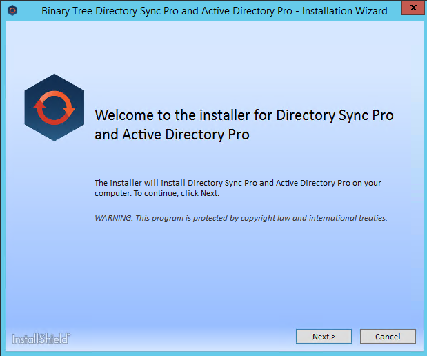 Machine generated alternative text: Binary Tree Directory Sync Pro and Active Directory Pro - Installation Wizard  Welcome to the installer for Directory Sync Pro  and Active Directory Pro  The installer will install Directory Sync Pro and Active Directory Pro on your  computer. To continue, click Next.  WARNING: This program is protected by copyrigh t law and in ternaäonal treaties  li-ktailSlnielU• 