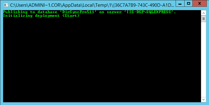 Machine generated alternative text: ublishing to database ' DirSyncPr0511' on server ' .  Initializing deployment (Start) 